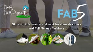 Molly McMulligan’s FAB 5: New Shoes, Anyone?